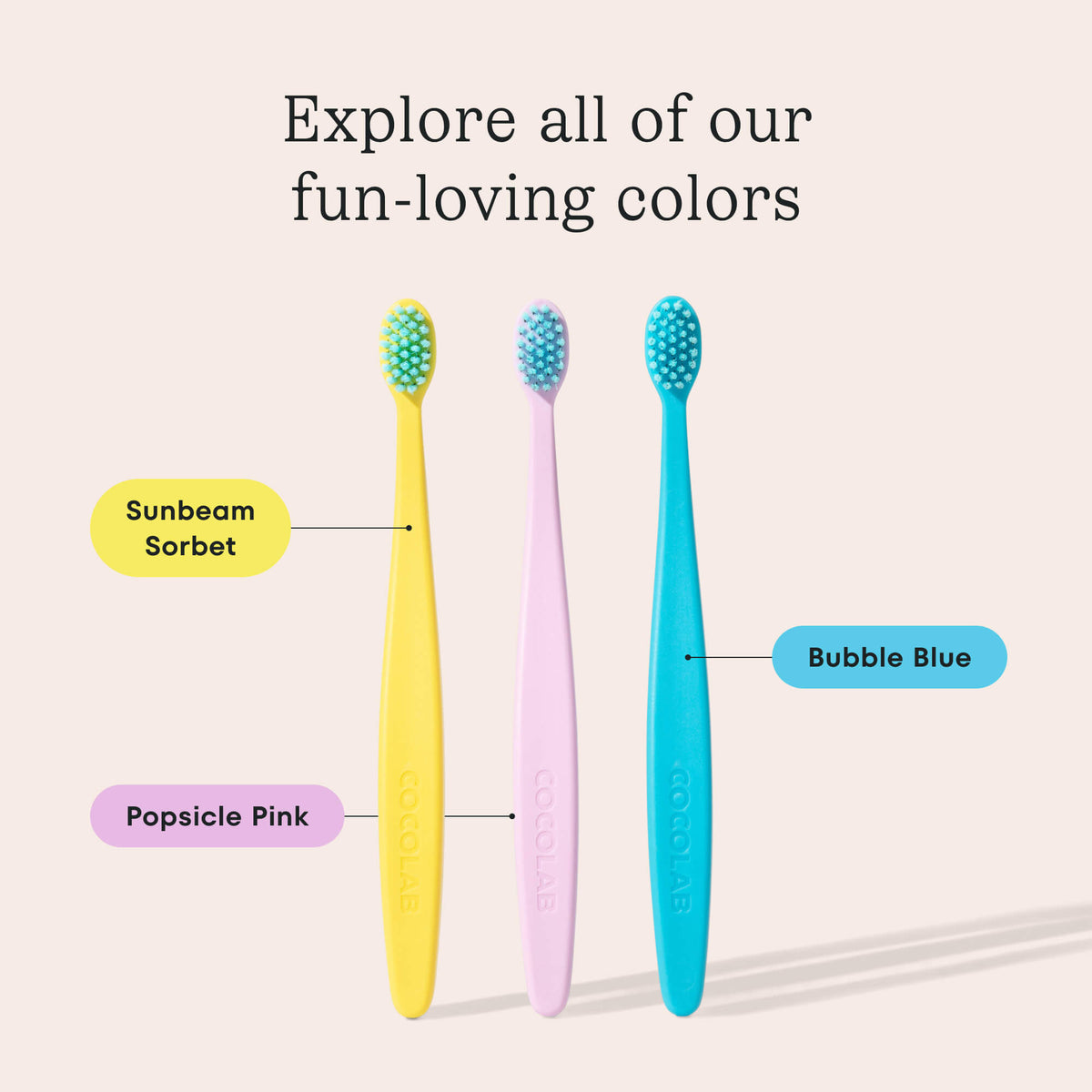 Three colorful toothbrushes labeled 'Sunbeam Sorbet', 'Popsicle Pink', and 'Bubble Blue' on a light beige background.